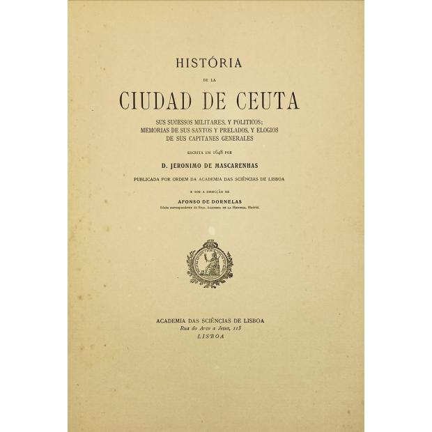 MASCARENHAS, D. Jeronimo de. - HISTÓRIA DE LA CIUDAD DE CEUTA. 