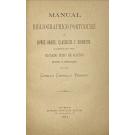 MATOS, Ricardo Pinto de. - MANUAL BIBLIOGRAPHICO PORTUGUEZ DE LIVROS RAROS, CLASSICOS E CURIOSOS. Coordenados por... Revisto e prefaciado pelo Sr. Camillo Castello Branco.