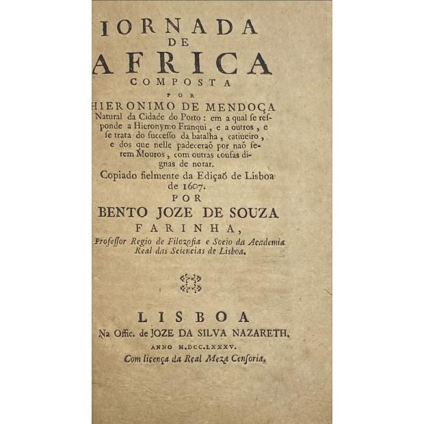 MENDONÇA, Jerónimo de. - IORNADA DE AFRICA COMPOSTA POR... Copiada fielmente da Edição de Lisboa de 1607.