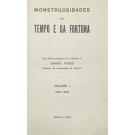MONSTRUOSIDADES DO TEMPO E DA FORTUNA. Nova edição publicada sob a direcção de Damião Peres. Volume I (1662-1669) (ao Volume IV 1869-1671). 