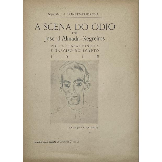 NEGREIROS, José de Almada. - A SCENA DO ODIO. Por... Poeta Sensacionista e Narciso do Egypto. Collaboração inédita d'Orpheu Nº 3. 