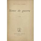 NEGREIROS, José de Almada. - NOME DE GUERRA.