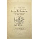 OLIVEIRA, Arnaldo Henriques de. - CATÁLOGO DA IMPORTANTISSIMA E VALIOSA BIBLIOTECA DA FAMILIA SOUSA DA CÂMARA. 