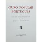 OURO POPULAR PORTUGUÊS. Textos de Amadeu Costa e Manuel Rodrigues de Freitas. 