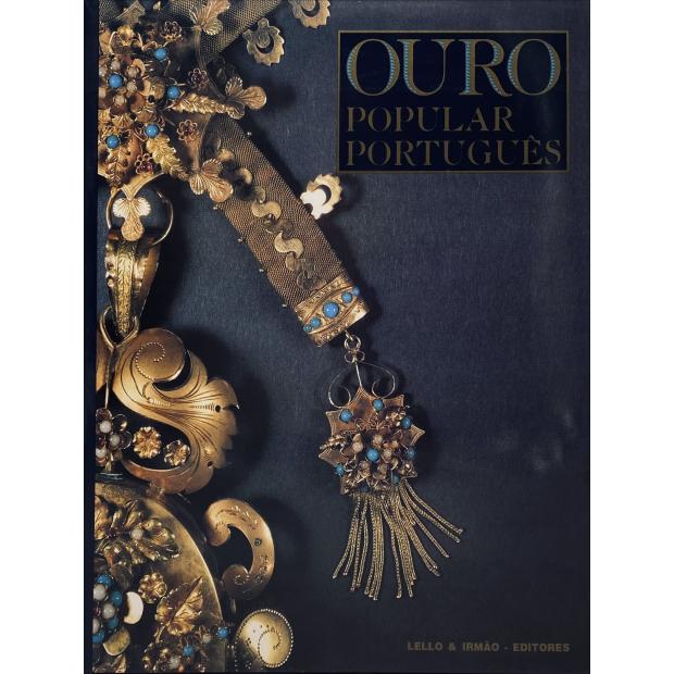 OURO POPULAR PORTUGUÊS. Textos de Amadeu Costa e Manuel Rodrigues de Freitas. 