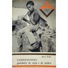 REDOL, Alves. - CONSTANTINO. Guardador de vacas e ovelhas. Fotografias de António Neto. 