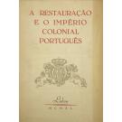 RESTAURAÇÃO (A) E O IMPÉRIO COLONIAL PORTUGUÊS.
