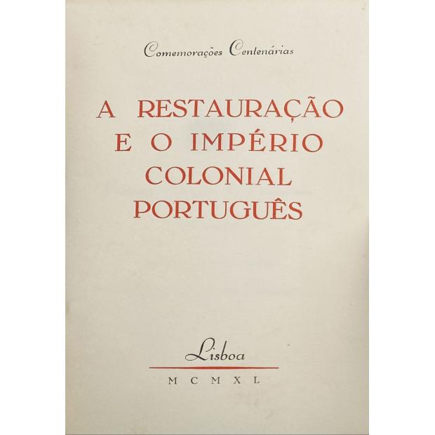 RESTAURAÇÃO (A) E O IMPÉRIO COLONIAL PORTUGUÊS.