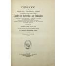 SANTOS, José dos. - CATÁLOGO DA IMPORTANTE E PRECIOSA LIVRARIA QUE PERTENCEU AOS NOTAVEIS ESCRITORES E BIBLIÓFILOS CONDES DE AZEVEDO E DE SAMODÃES. Vol. I (e II). 