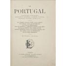 ARANHA E OUTROS, Brito. - LE PORTUGAL Géographique, Ethnologique, Administratif, Économique, Littéraire, Artistique, Historique, Politique, Colonial, etc.