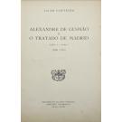 CORTESÃO, Jaime. - ALEXANDRE DE GUSMÃO E O TRATADO DE MADRID. Volume I (ao 9).