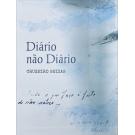 CRUZEIRO SEIXAS. DIÁRIO NÃO DIÁRIO. 