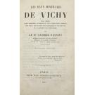 DAUMAS, Dr. Casimir. - LES EAUX MINÉRALES DE VICKY, leur origine, leurs propriétés physiques et leur composition chimique, leur vertu, les maladies dans lesquelles on les emploie, et la manière d'en faire usage. Nouvelle édition.