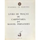 FERNANDES, Manuel. - LIVRO DE TRAÇAS DE CARPINTARIA.