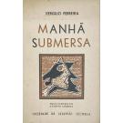 FERREIRA, Vergílio. - MANHÃ SUBMERSA. Romance.