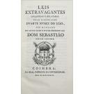 LEÃO, Duarte Nunes de. - LEIS EXTRAVAGANTES COLLEGIDAS E RELATADAS PELO LICENCIADO DVARTE NVNEZ DO LIÃO PER MANDADO do muito alto & muito poderoso Rei DOM SEBASTIÃO. 
