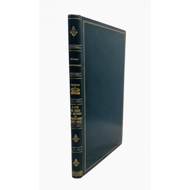 LIVRO (O) DOS IRMÃOS DA CONFRARIA DO BEMAVENTURADO SANTO AMARO. Abertura e notas de A. Meyrelles do Souto.