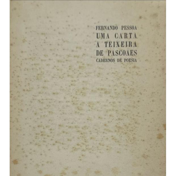 PESSOA, Fernando. - UMA CARTA A TEIXEIRA DE PASCOAES.