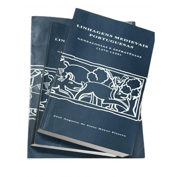 PIZARRO, José Augusto de Sotto Mayor. - LINHAGENS MEDIEVAIS PORTUGUESAS. Genealogias e estratégias. (1279-1325). Volume 1(ao 3).