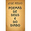 RÉGIO, José. - POEMAS DE DEUS E DO DIABO.