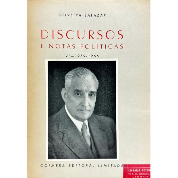 SALAZAR, António de Oliveira. - DISCURSOS. Volume I. 1928/1934 (ao Volume VI. 1959/1966) e Entrevistas 1960-1966. 