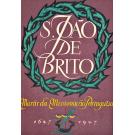 SILVA, Marinho da - SÃO JOÃO DE BRITO. Mártir da missionação lusíada. 