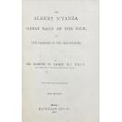 BAKER, Sir Samuel W. - ALBERT N'YANZA. GREAT BASIN OF THE NILE, AND EXPLORATIONS OF THE NILE SOURCES. New edition.
