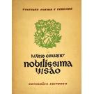 VASCONCELOS, Mário Cesariny de. - NOBILISSIMA VISÃO. Seguida de Nicolau Cansado Escritor de Louvor e Simplificação de Álvaro de Campos e de Um Auto para Jerusalém. 