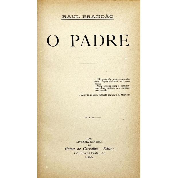 BRANDÃO, Raul. - O PADRE. 