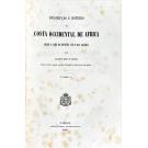 CASTILHO, Alexandre Magno de. - DESCRIPÇÃO E ROTEIRO DA COSTA OCCIDENTAL DE AFRICA. Desde o Cabo de Espartel até o das agulhas. Tomo I (e II). 