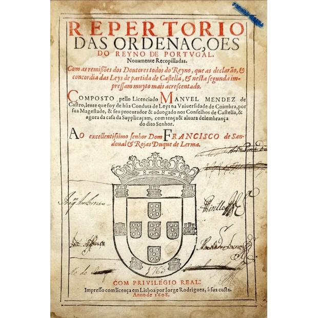 CASTRO, Manuel Mendes de. - REPERTORIO DAS ORDENAÇOES DO REYNO DE PORTUGAL. Nouamente Recopilladas. Com as remissões dos Doutores todos do Reyno, que as declarão, & concordia das Leys de partida de Castella, & nesta segunda impressam muyto mais accrescentado. 