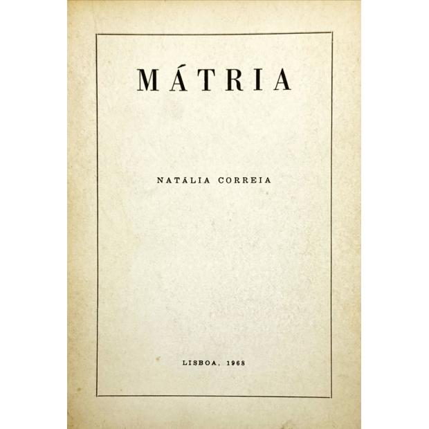 CORREIA, Natália. - MÁTRIA. 