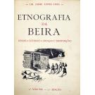 DIAS, Dr. Jaime Lopes. - ETNOGRAFIA DA BEIRA. Lendas, costumes, crenças e superstições. (Carta prefácio do Dr. Leite de Vasconcelos). Volume I (ao XI).