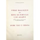DIAS, Luis Fernando de Carvalho. - FORAIS MANUELINOS DO REINO DE PORTUGAL E DO ALGARVE. Conforme o exemplar do Arquivo Nacional da Torre do Tombo de Lisboa. Beira. Trás-os-Montes. Entre Douro e Minho. Entre Tejo e Guadiana. Estremadura.