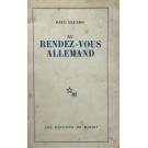 ELUARD, Paul. - AU RENDEZ-VOUS ALLEMAND. Nouvelle édition revue, corrigée et augmentée de Poésie et Vérité.