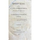 FERREIRA, Silvestre Pinheiro. - OBSERVAÇÕES SOBRE A CARTA CONSTITUCIONAL DO REINO DE PORTUGAL E A CONSTITUIÇÃO DO IMPERIO DO BRASIL.