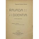 GOMES, Augusto Ferreira. - RAJADA DOENTIA. Apontamentos. Desenhos de António Soares.