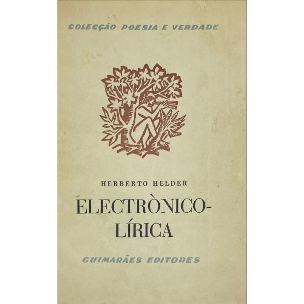HELDER, Herberto. - ELECTRONICOLIRICA. 