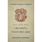 HORTA, Maria Teresa. - CRONISTA NÃO É RECADO. 
