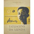 LIMA, Mesquita. - TATUAGENS DA LUNDA.