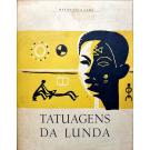 LIMA, Mesquita. - TATUAGENS DA LUNDA.