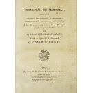 MACHADO, Cyrillo Wolkmar. - COLLECÇÃO DE MEMORIAS RELATIVAS ÁS VIDAS DOS PINTORES, E ESCULTORES, ARCHITETOS, E GRAVADORES PORTUGUEZES, e dos Estrangeiros, que estiveram em Portugal, recolhidas e ordenadas por... 