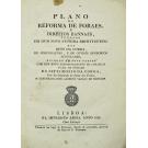 MENEZES, Alberto Carlos de. - PLANO DE REFORMA DE FORAES, e Direitos Banaes, fundado em hum novo systema Emphiteutico nos Bens da coroa