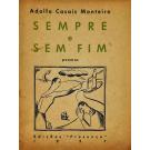 MONTEIRO, Adolfo Casais. - SEMPRE E SEM FIM. Poemas.
