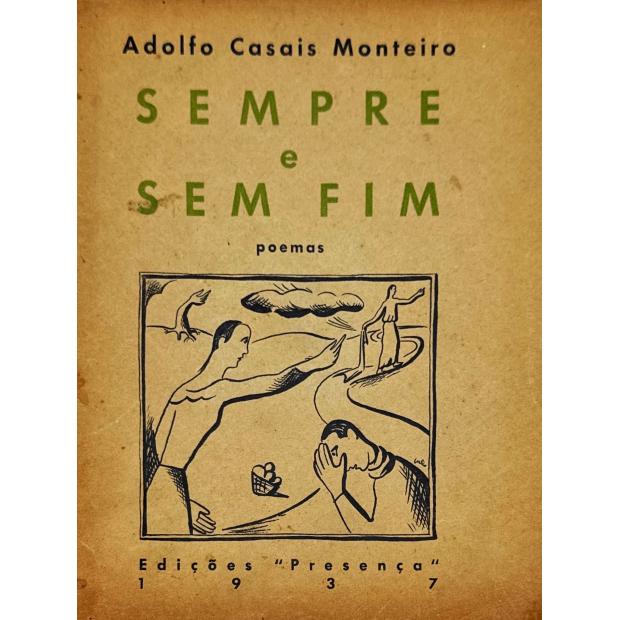 MONTEIRO, Adolfo Casais. - SEMPRE E SEM FIM. Poemas.