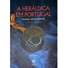 NORTON, Manuel Artur. - A HERÁLDICA EM PORTUGAL. Raizes, Simbologias e Expressões Histórico-Culturais. Volume I (ao III). 
