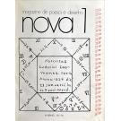 NOVA. MAGAZINE DE POESIA E DESENHO. Organizadores: António Paulouro António Sena Herberto Helder. Editor: Herberto Helder. Nº 1 (e Nº. 2).