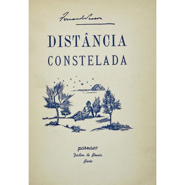 PESSOA, Fernando. - DISTÂNCIA CONSTELADA.