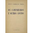 PIRES, José Cardoso. - OS CAMINHEIROS E OUTROS CONTOS. 