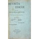 REVISTA D'HOJE. Directores: Julio Brandão e Raul Brandão. - Nº1 - 15 dez.1894 (ao Nº7 - 18 nov.1895). 